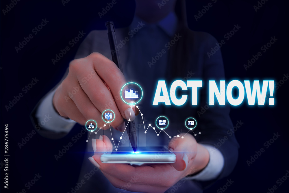 Poster writing note showing act now. business concept for do not hesitate and start working or doing stuff 