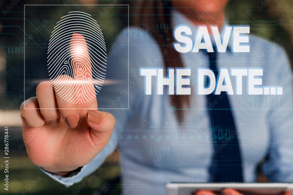 Poster writing note showing save the date. business concept for organizing events well make day special eve