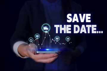 Obraz premium Handwriting text Save The Date. Conceptual photo Organizing events well make day special event organizers Woman wear formal work suit presenting presentation using smart device