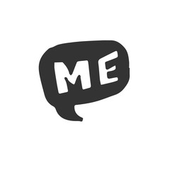 Vector Hand drawn Me speech bubble black on white background. icon. symbol
