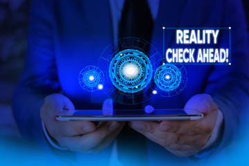 Writing note showing Reality Check Ahead. Business concept for makes them recognize truth about...
