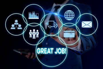 Text sign showing Great Job. Business photo showcasing used praising someone for something they...