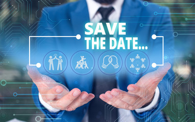 Handwriting text Save The Date. Conceptual photo Organizing events well make day special event organizers Male human wear formal work suit presenting presentation using smart device