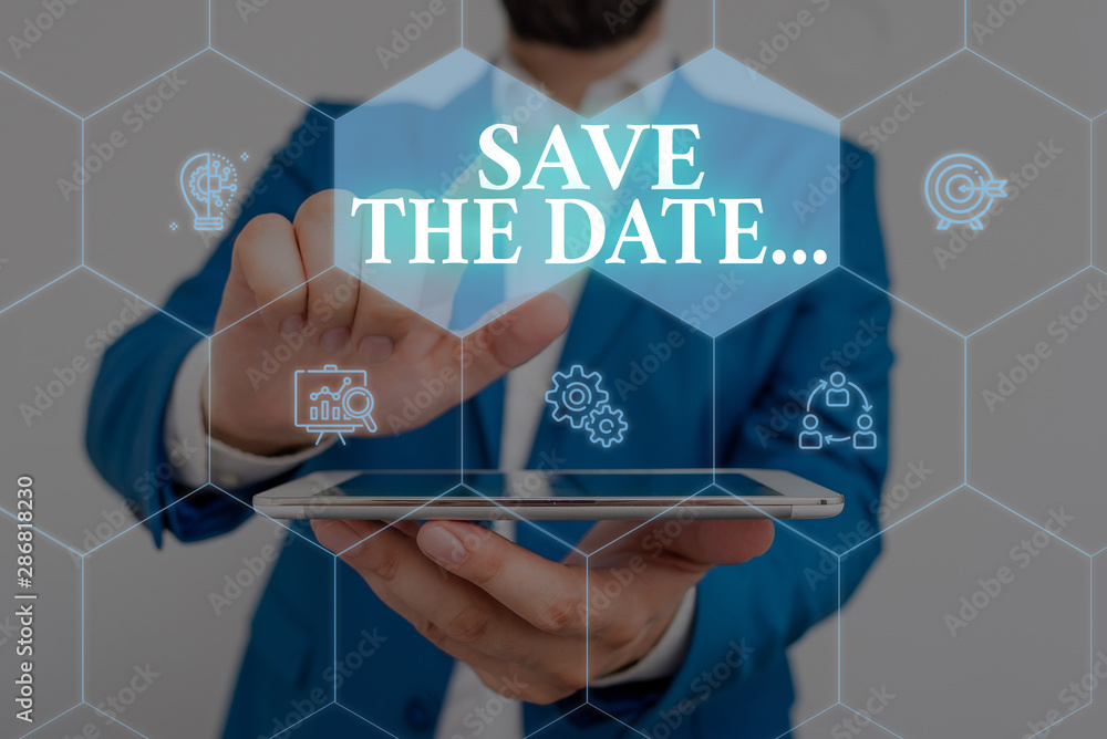 Poster writing note showing save the date. business concept for organizing events well make day special eve