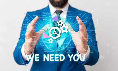 Text sign showing We Need You. Business photo text to fulfill the needs of the assignment duty or...