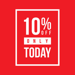 10% Off Only Today Sign