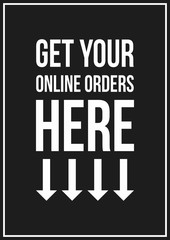 Get Your Online Orders Here Vector Sign