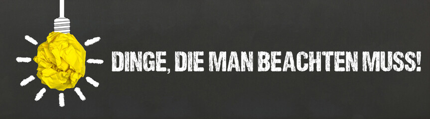 Dinge, die man beachten muss! 
