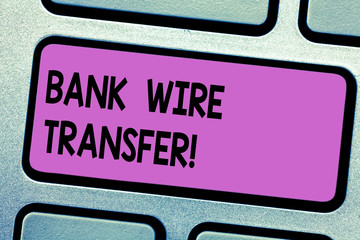 Conceptual hand writing showing Bank Wire Transfer. Business photo text money goes from one bank or...