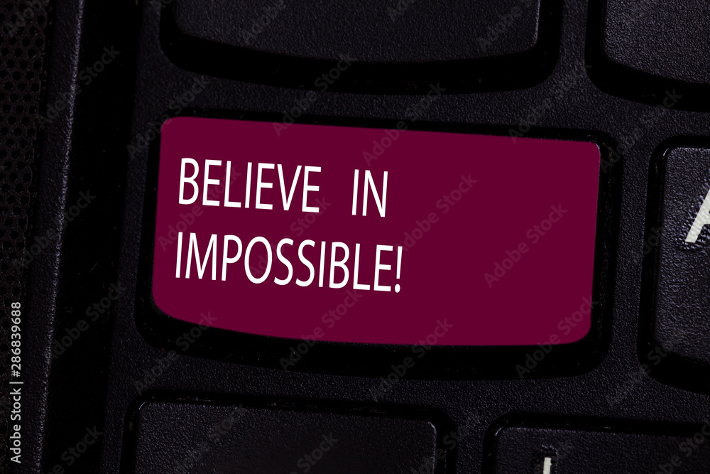 Aufkleber handwriting text believe in impossible. concept meaning never give up hope that something amazing wi