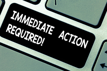 Handwriting text Immediate Action Required. Concept meaning address the alert that popped up on you system Keyboard key Intention to create computer message pressing keypad idea - obrazy, fototapety, plakaty