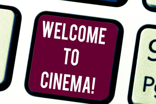 Conceptual hand writing showing Welcome To Cinema. Business photo text introduce someone to theatre where films shown for public Keyboard key Intention to create computer message idea