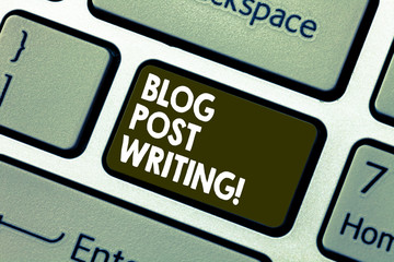 Writing note showing Blog Post Writing. Business photo showcasing demonstratingal online diary or say journal share their thoughts Keyboard key Intention to create computer message pressing keypad