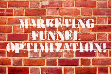 Word writing text Marketing Funnel Optimization. Business concept for Improving the customer acquisition campaign