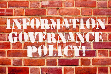 Word writing text Information Governance Policy. Business concept for Standards or metrics in handling information