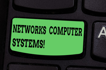 Writing note showing Networks Computer Systems. Business photo showcasing Devices link together to facilitate communication Keyboard key Intention to create computer message pressing keypad idea