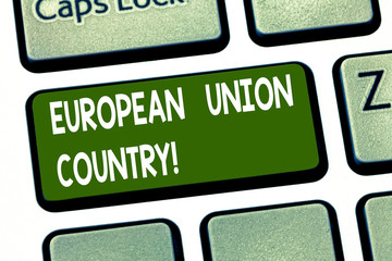 Conceptual hand writing showing European Union Country. Business photo showcasing States or countries that located primarily in Europe Keyboard key Intention to create computer message idea