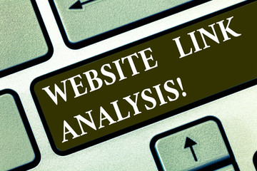 Conceptual hand writing showing Website Link Analysis. Business photo text evaluate the relationships between network nodes Keyboard key Intention to create computer message idea