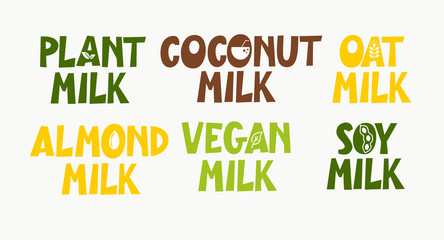 Non-dairy plant based vegan milk alternative lettering designs.