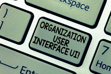 Word writing text Organization User Interface Ui. Business concept for Online Website analysisagement strategies Keyboard key Intention to create computer message pressing keypad idea