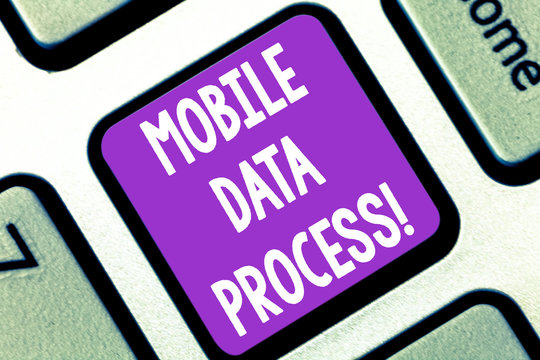 Writing note showing Mobile Data Process. Business photo showcasing combination of machines showing and processes for inputs Keyboard key Intention to create computer message pressing keypad idea