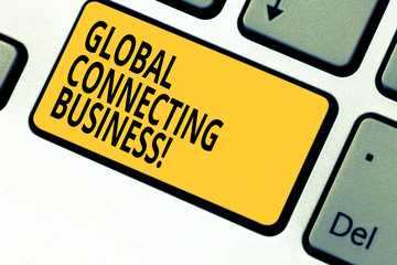 Writing note showing Global Connecting Business. Business photo showcasing trading of goods and services internationally Keyboard key Intention to create computer message pressing keypad idea