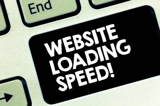 Conceptual hand writing showing Website Loading Speed. Business photo text time takes to display the entire content of a webpage Keyboard key Intention to create computer message idea