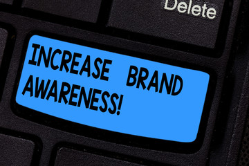 Writing note showing Increase Brand Awareness. Business photo showcasing Get influencers to display...