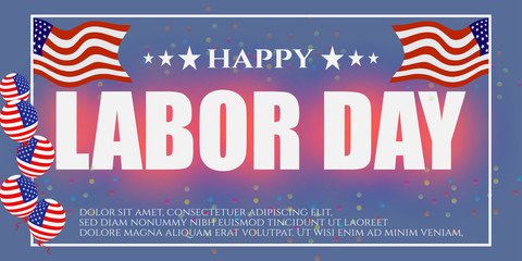 Labor Day in text with isolated American flags and balloons, can be used for backgrounds, web templates, sales advertisements, banners. vector illustration elements.