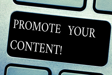 Handwriting text Promote Your Content. Concept meaning inform or persuade target audiences about...