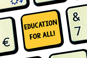 Conceptual hand writing showing Education For All. Business photo showcasing aiming to meet learning needs of all children youth adults Keyboard key Intention to create computer message idea