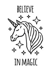 Vector hand drawn unicorn with quote isolated on white background. Believe in magic lettering card