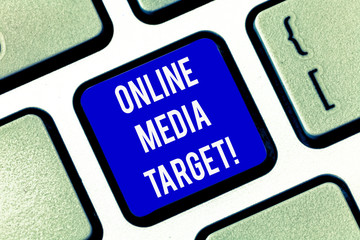 Writing note showing Online Media Target. Business photo showcasing intended audience or readership of publication Keyboard key Intention to create computer message pressing keypad idea