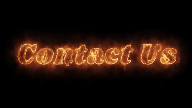Contact Us Word Hot Animated Burning Realistic Fire Flame and Smoke Seamlessly loop Animation on Isolated Black Background. Fire Word, Fire Text, Flame word, Flame Text, Burning Word, Burning Text.