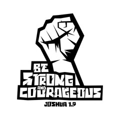 Christian typography, lettering and illustration. Be strong and courageous.