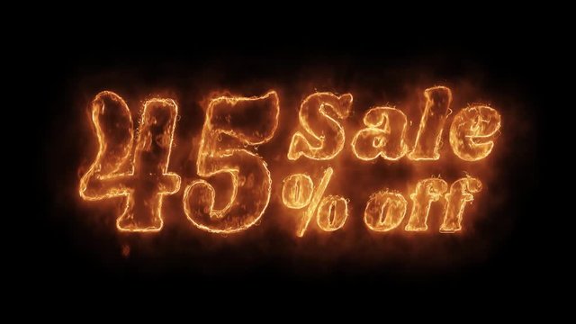 Sale 45% Percent Off Word Hot Animated Burning Realistic Fire Flame and Smoke Seamlessly loop Animation on Isolated Black Background. Fire Word, Fire Text, Flame word, Flame Text, Burning Word