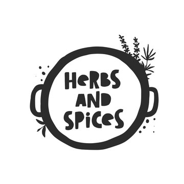 Herbs and spices grunge lettering. Hand drawn vector illustration for poster, cafe, farmers market, local shop, restaurant, business, farm design, store, culinary, banner, sticker
