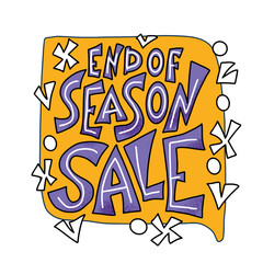 End of season sale vector concept quote.