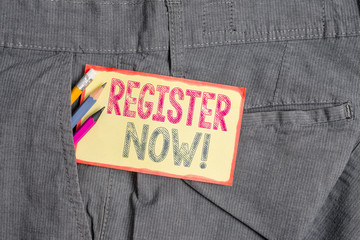 Conceptual hand writing showing Register Now. Concept meaning official list or record showing or...