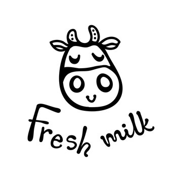 Vector illustration, line cartoon cow face. Hand drawn, Isolated. With "Fresh milk" lettering. Applicable for package, poster, label designs, banners, flyers etc.