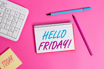 Conceptual hand writing showing Hello Friday. Concept meaning you say this for wishing and hoping...