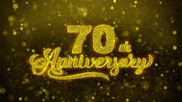 70th Happy Anniversary Golden Greeting Text Appearance Blinking Particles with Golden Fireworks Display 4K for Greeting card, Celebration, Invitation, calendar, Gift, Events, Message, Holiday, Wishes