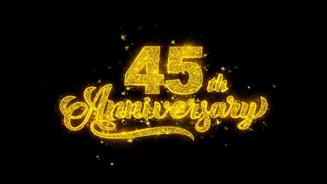45th Happy Anniversary Typography Written with Golden Particles Sparks Fireworks Display 4K. Greeting card, Celebration, Party Invitation, calendar, Gift, Events, Message, Holiday, Wishes Festival