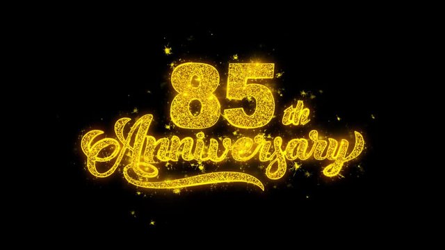 85th Happy Anniversary Typography Written with Golden Particles Sparks Fireworks Display 4K. Greeting card, Celebration, Party Invitation, calendar, Gift, Events, Message, Holiday, Wishes Festival