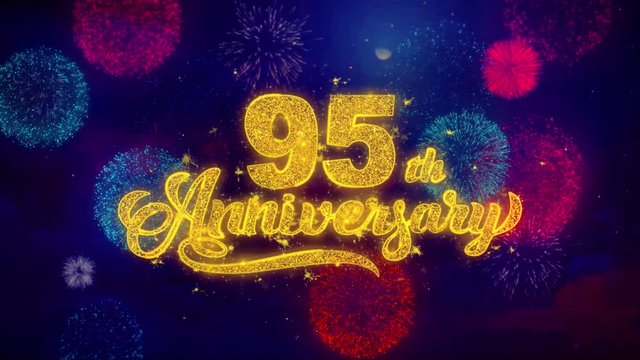 95th Happy Anniversary Greeting Text with Particles and Sparks Colored Bokeh Fireworks Display 4K. for Greeting card, Celebration, Party Invitation, calendar, Gift, Events, Message, Holiday, Wishes.
