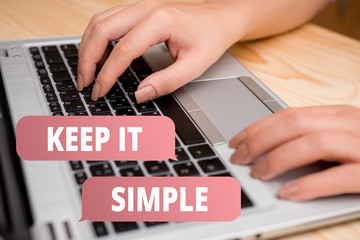 Handwriting text writing Keep It Simple. Conceptual photo to make something easy to understand and not in fancy way woman laptop computer smartphone mug office supplies technological devices