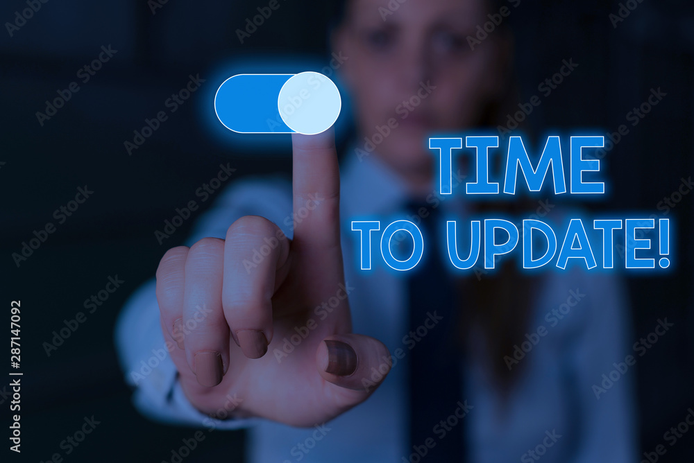 Poster writing note showing time to update. business concept for this right moment to make something more m