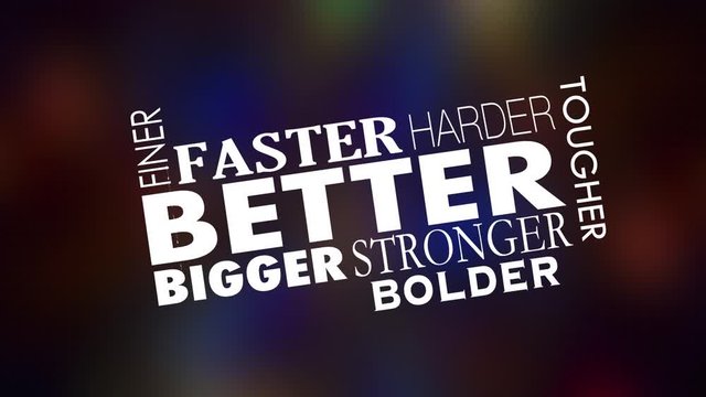 Better Faster Stronger Bigger Improved Words Collage 3d Animation