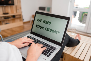 Word writing text We Need Your Feedback. Business photo showcasing criticism given to say can be...