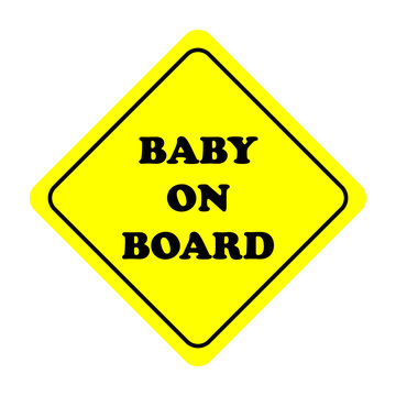 Baby on board yellow safety sign. Car warning sticker template. Vector illustration.
